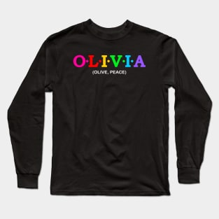 Olivia - Olive, Peace. Long Sleeve T-Shirt